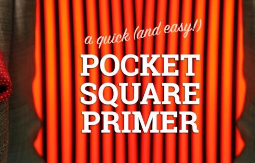 a quick and easy pocket square primer